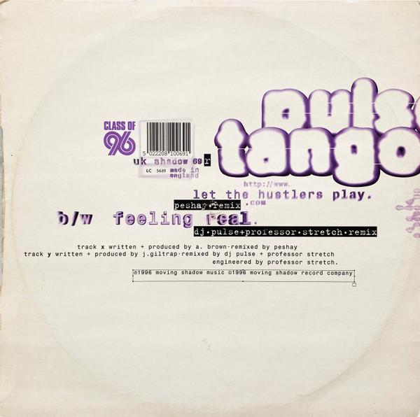 Pulse & Tango - Let The Hustlers Play / Feeling Real (The Remixes) - 10 Inch