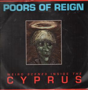 Poors Of Reign - Weird Scenes Inside The Cyprus - 12 Inch