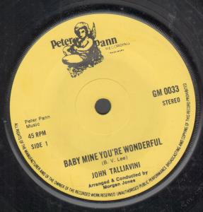 John Talliavini - Baby Mine You're Wonderful - 7 Inch