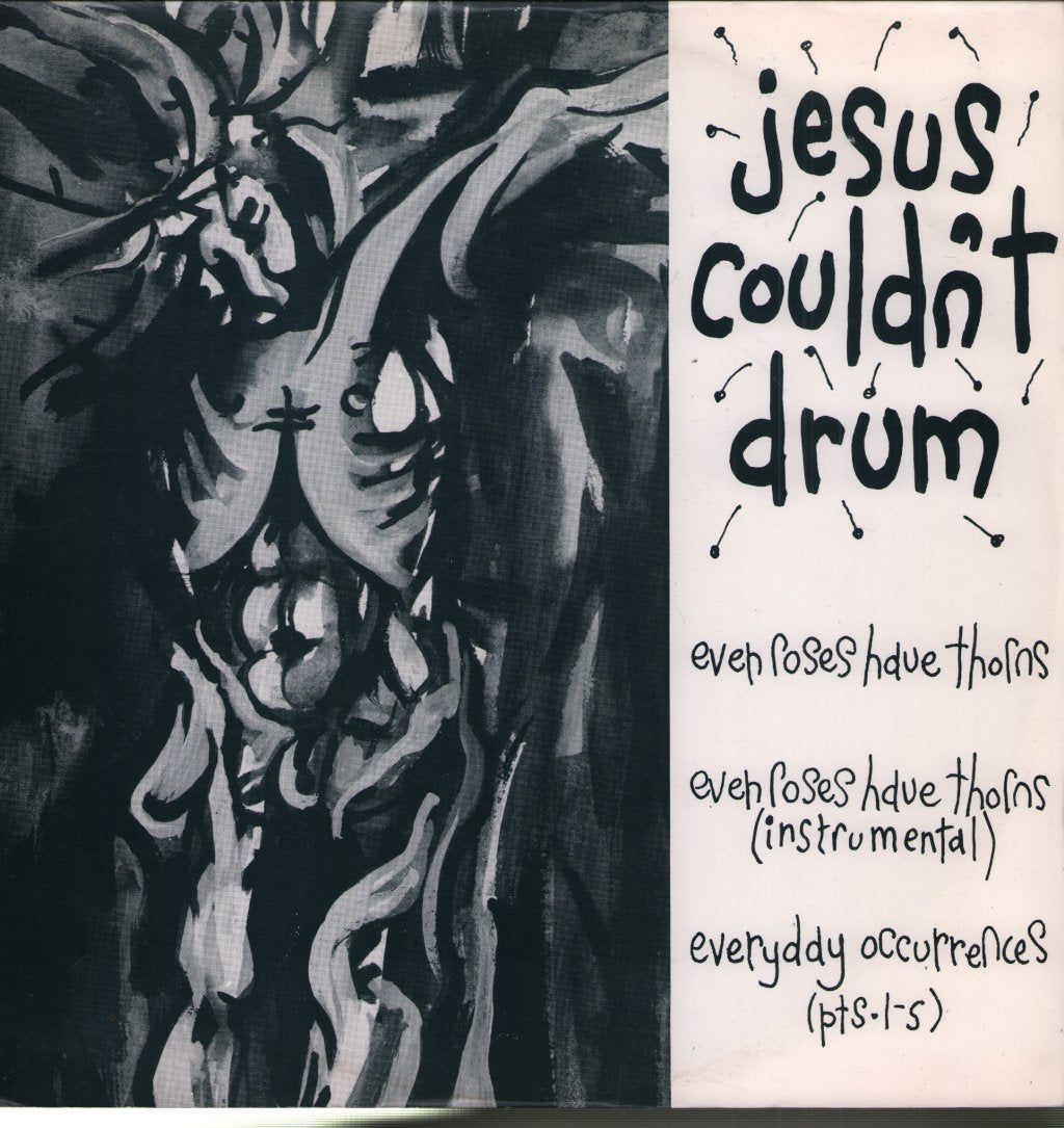 Jesus Couldn't Drum - Even Roses Have Thorns / Everyday Occurrences (Pts.1-5) - 12 Inch