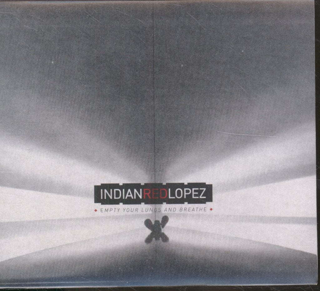 Indianredlopez - Empty Your Lungs And Breathe - Cd