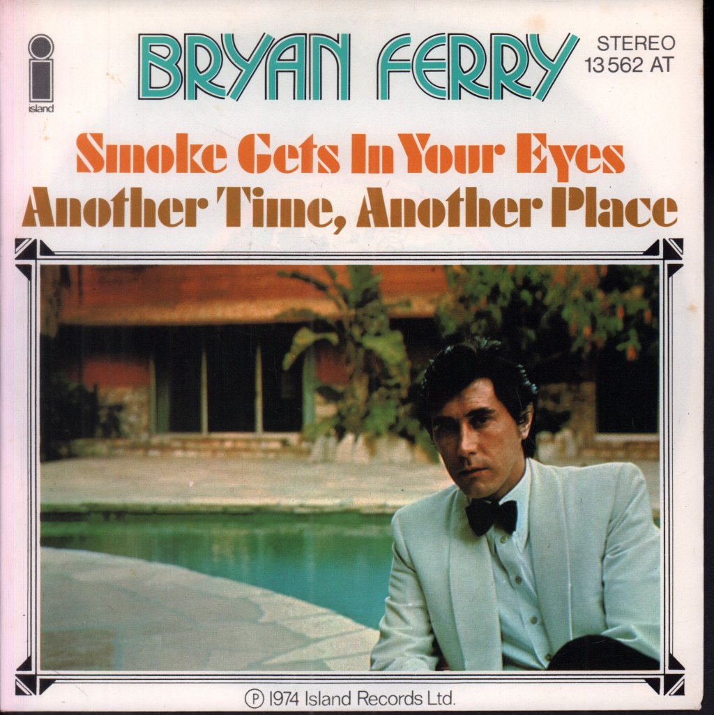 Bryan Ferry - Smoke Gets In Your Eyes - 7 Inch