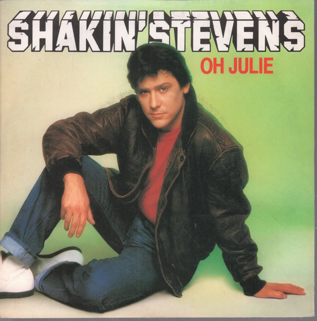 Shakin Stevens - Oh Julie - 7 Inch