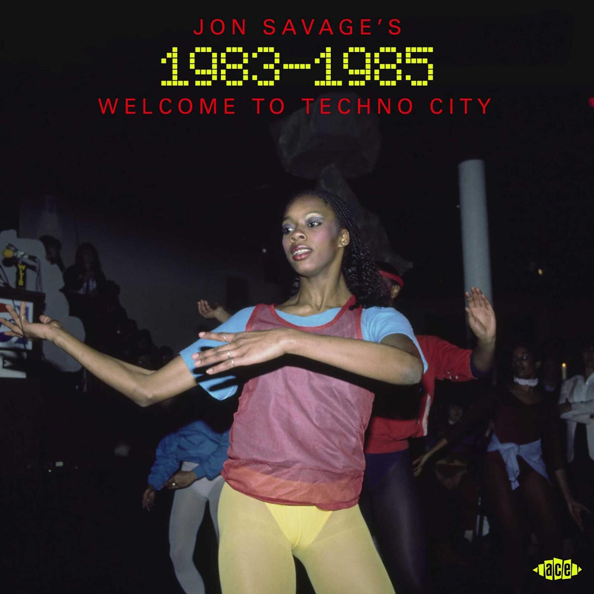 Various Artists - Jon Savage's 1983-1985: Welcome To Techno City - Double Cd