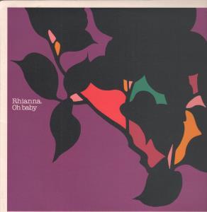 Rhianna - Oh Baby - 12 Inch