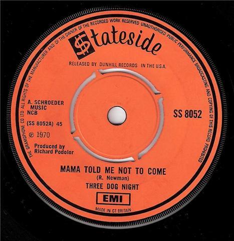 Three Dog Night - Mama Told Me Not To Come - 7 Inch