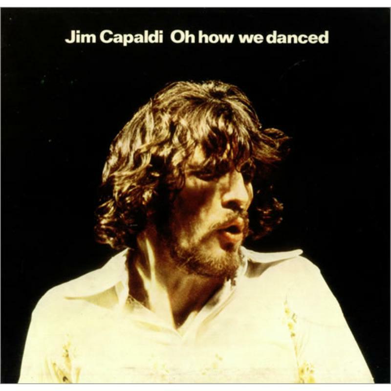 Jim Capaldi - Oh How We Danced - Cd