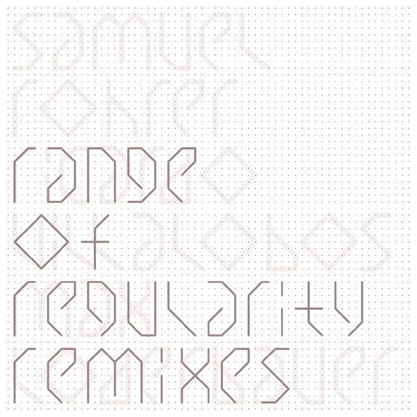 Samuel Rohrer - Range of Regularity Remixes - 12 Inch