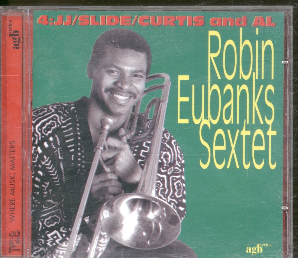 Robin Eubanks Sextet - 4: JJ/Slide/Curtis And Al - Cd