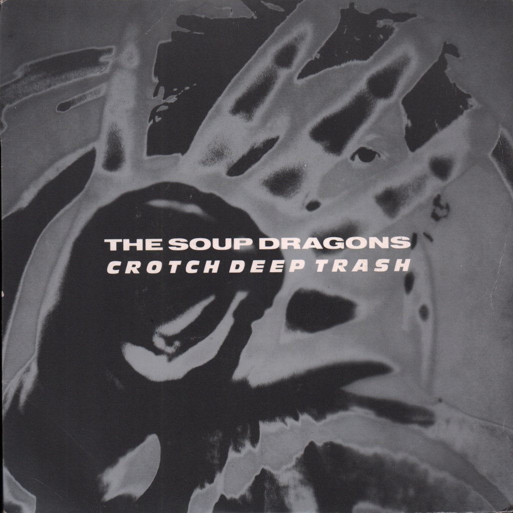 Soup Dragons - Crotch Deep Trash - 7 Inch