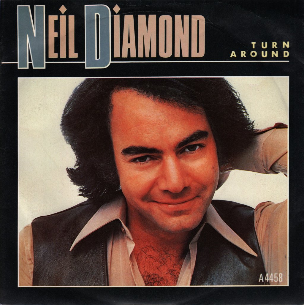 Neil Diamond - Turn Around - 7 Inch