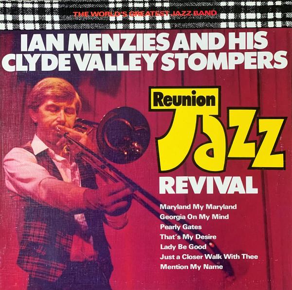 Ian Menzies And The Clyde Valley Stompers - Reunion Jazz Revival - Lp