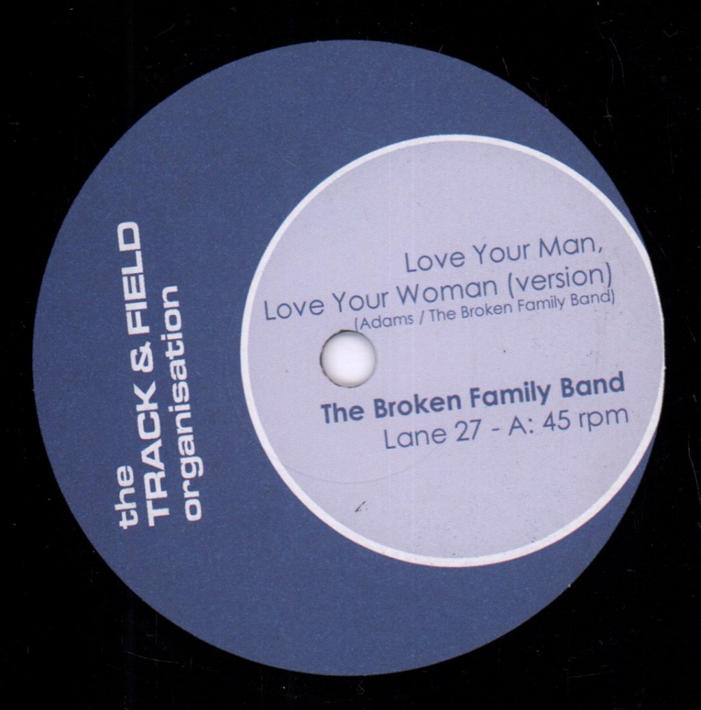 Broken Family Band - Love Your Man Love Your Woman - 7 Inch