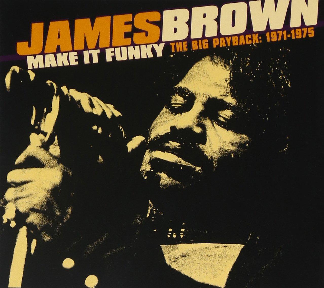 James Brown - Make It Funky - the Big Payback: 1971-1975 - Double Cd