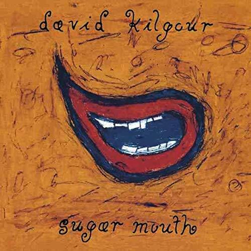 David Kilgour - Sugar Mouth - Cd