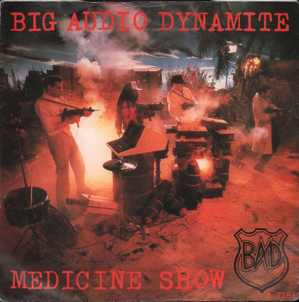 Big Audio Dynamite - Medicine Show - 7 Inch