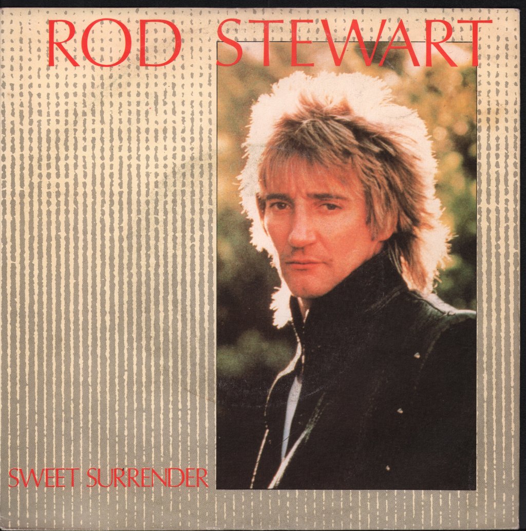 Rod Stewart - Sweet Surrender - 7 Inch