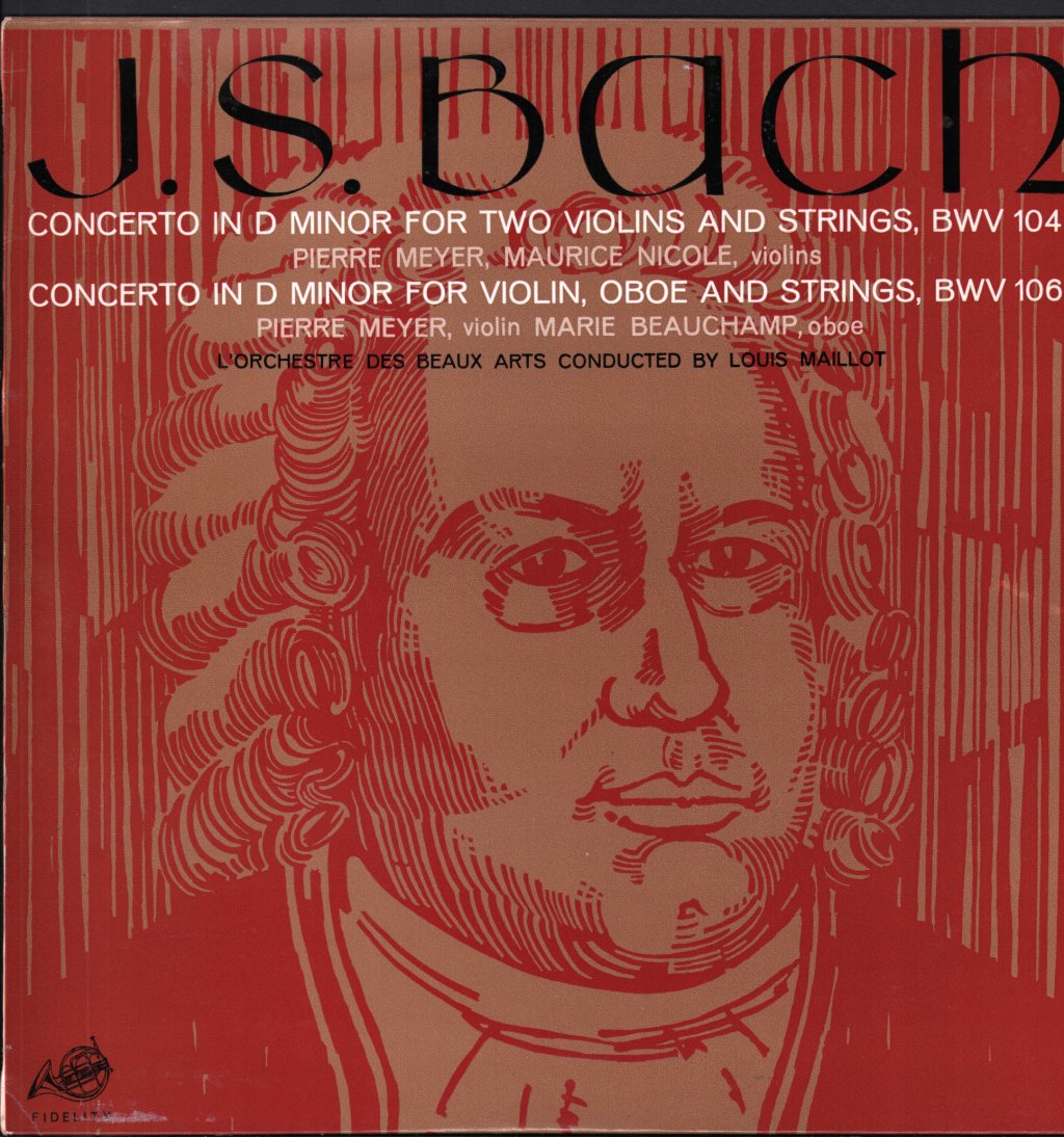 Pierre Meyer / Maurice Nicole / Marie Beauchamp / L' Orchestre Des Beaux Arts - J.S. Bach - Concerto For Two Violins And Strings Bwv 1043 / Concerto In D Minor For Violin Oboe And Strings Bwv 1060 - Lp