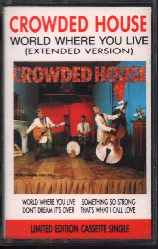 Crowded House - World Where You Live - Cassette