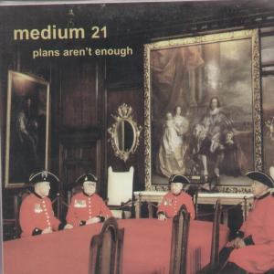 Medium 21 - Plans Aren't Enough - 7 Inch
