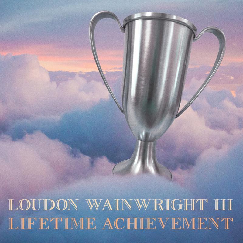 Loudon Wainwright III - Lifetime Achievement - Cd