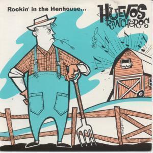 Huevos Rancheros - Rockin' In The Henhouse - 7 Inch