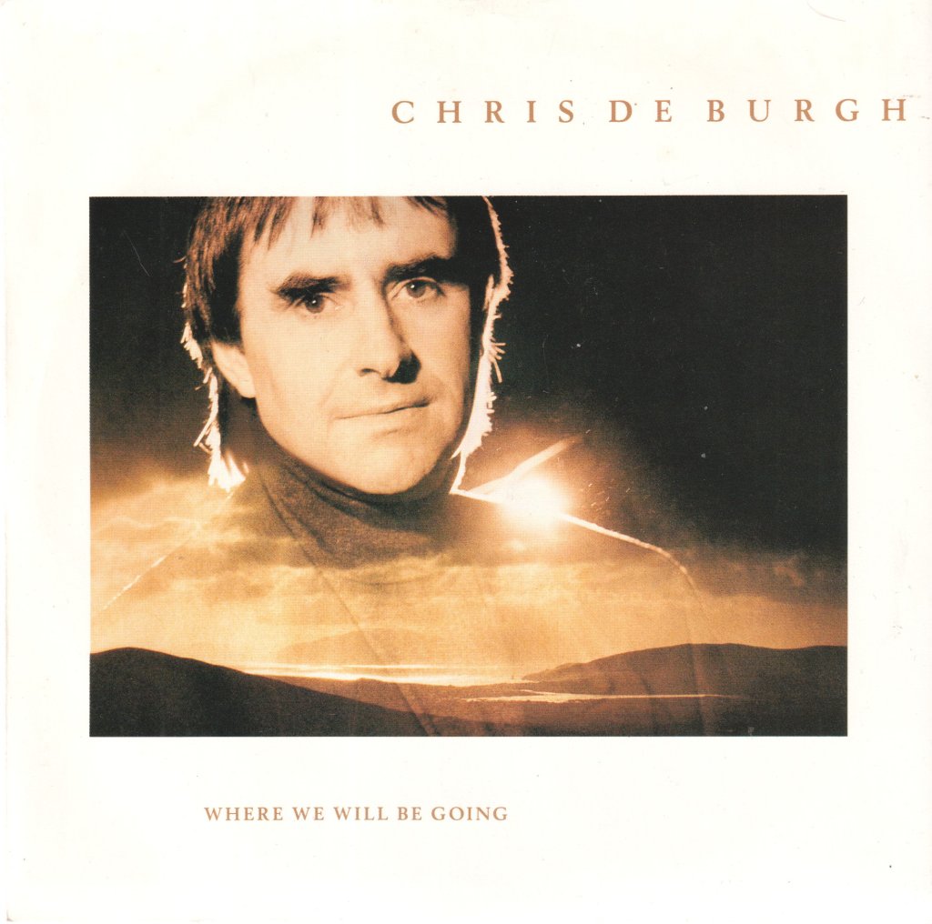 Chris De Burgh - Where We Will Be Going - 7 Inch