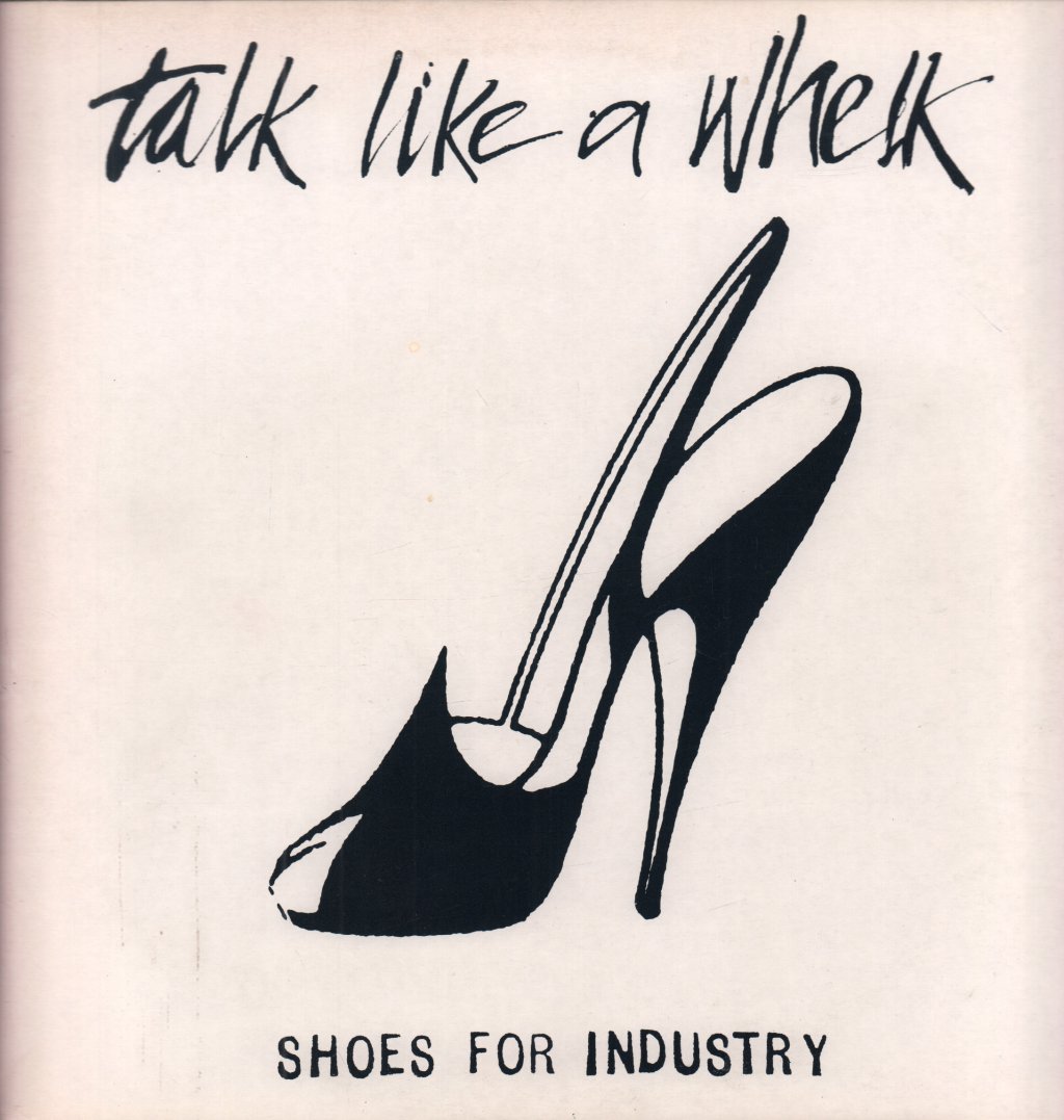 Shoes For Industry - Talk Like A Whelk - Lp