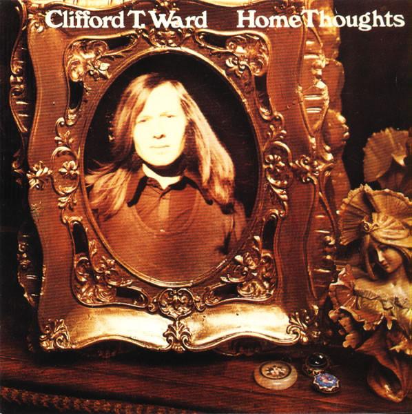 Clifford T. Ward - Home Thoughts - Cd
