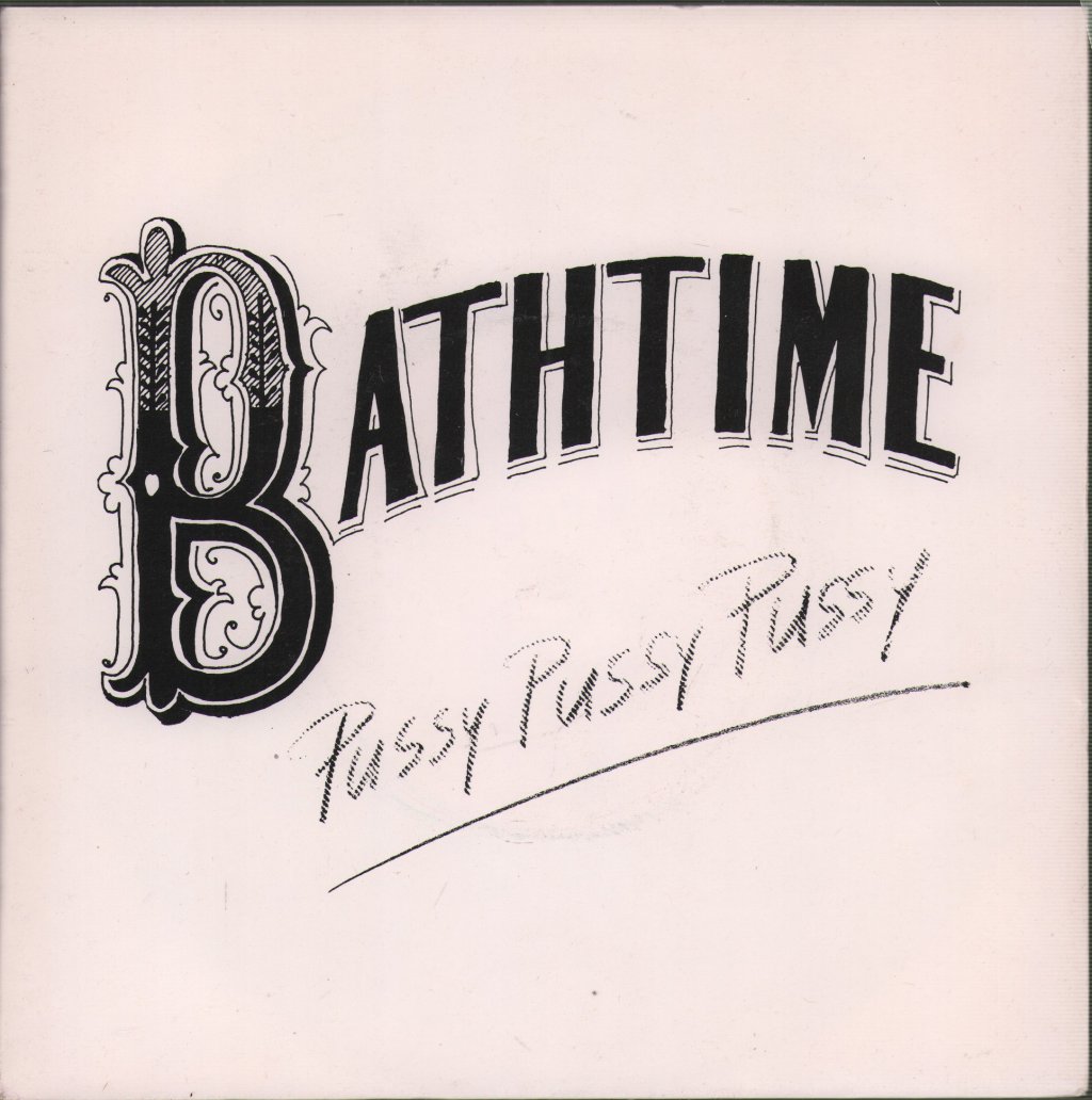 Bathtime - Pussy Pussy Pussy - 7 Inch