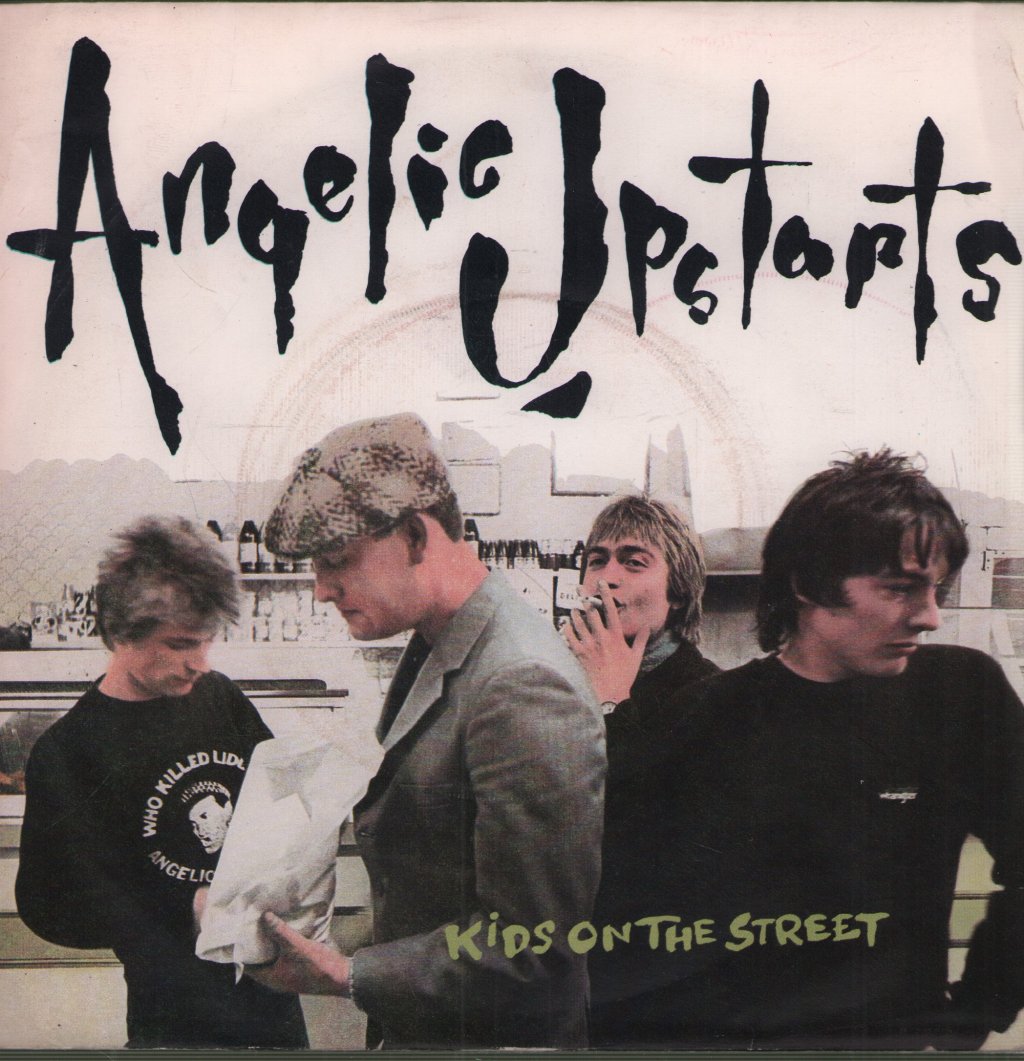 Angelic Upstarts - Kids On The Street - 7 Inch