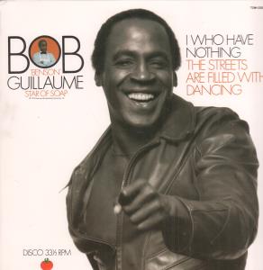Bob Guillaume - I Who Have Nothing/Streets Are Filled With Dancing - 12 Inch