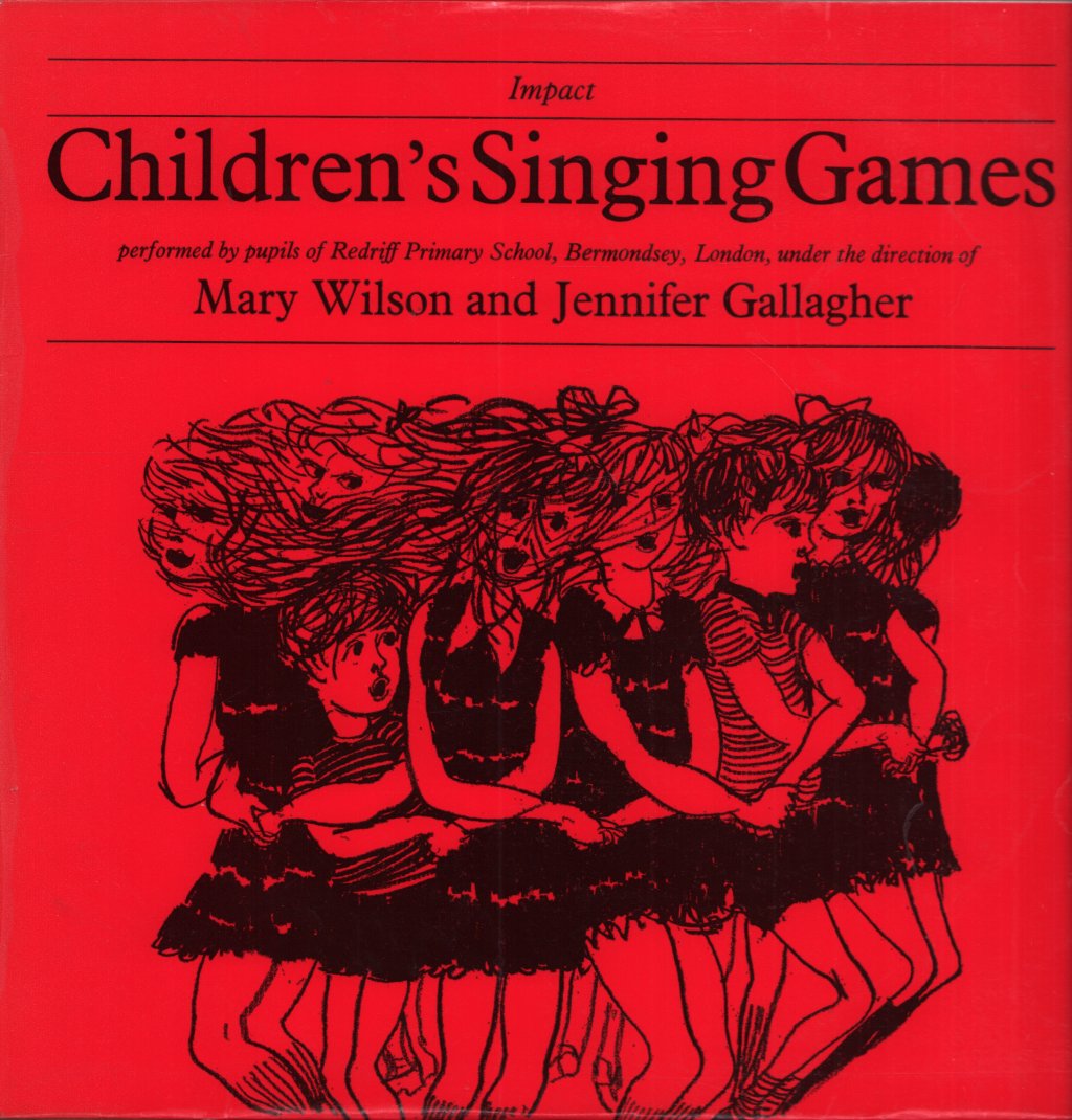 Redriff Primary School, Jennifer A. Gallagher - Children's Singing Games - Lp