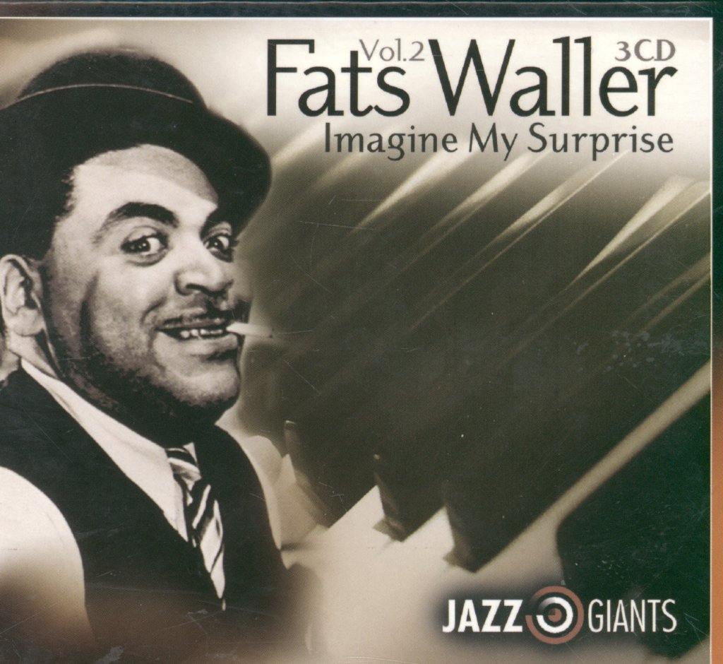 Fats Waller - Imagine My Surprise: Jazz Giants - Triple Cd