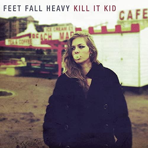 Kill It Kid - Feet Fall Heavy - Cd