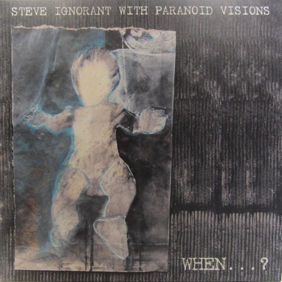 Steve Ignorant With Paranoid Visions - When . . . ? - Lp