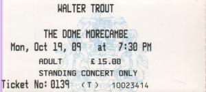 Walter Trout - Morcambe Dome 19Th October 2009 - Ticket