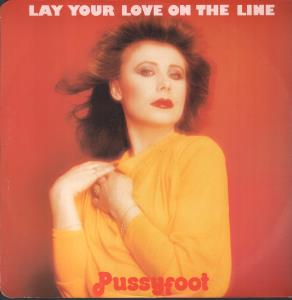 Pussyfoot - Lay Your Love On The Line - 12 Inch