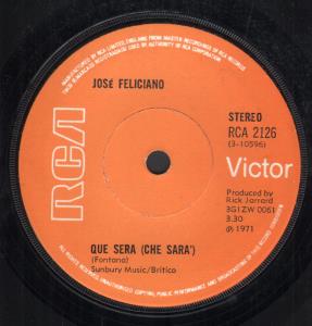 Jose Feliciano - Que Sera Che Sara - 7 Inch