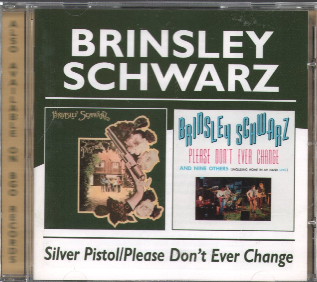 Brinsley Schwarz - Silver Pistol / Please Don't Ever Change - Cd