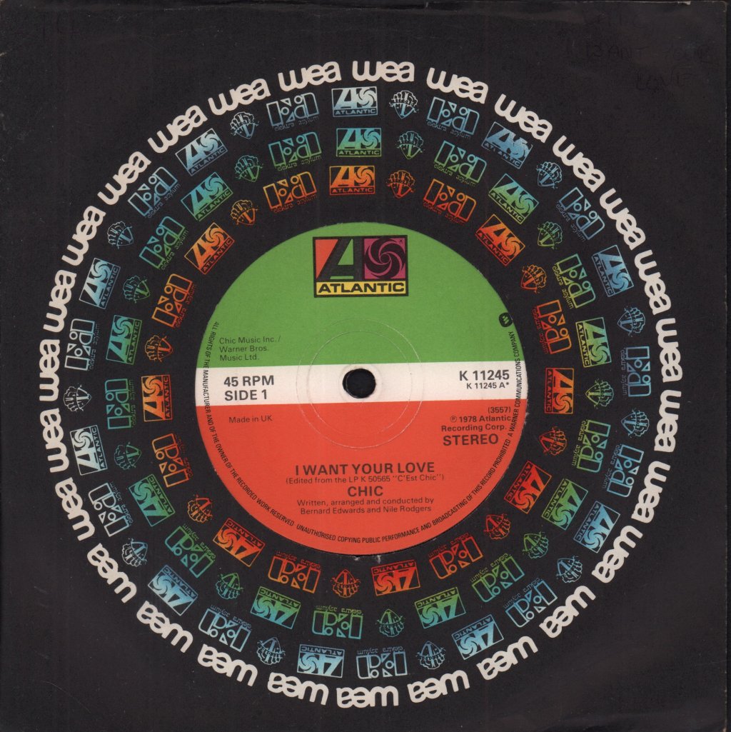 Chic - I Want Your Love - 7 Inch