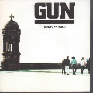 Gun (90'S Group) - Money To Burn - 7 Inch