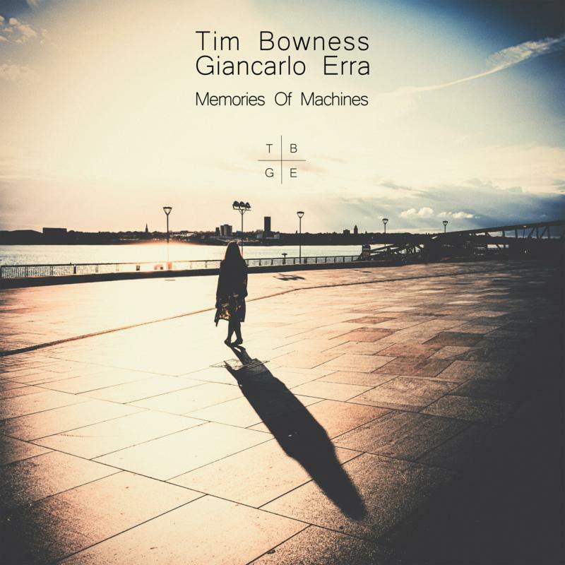 Tim Bowness & Giancarlo Erra - Memories of Machines - Double Lp