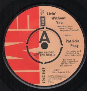 Patricia Paay - Livin' Without You - 7 Inch
