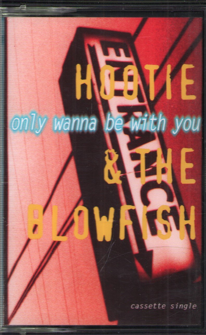 Hootie And The Blowfish - Only Wanna Be With You - Cassette