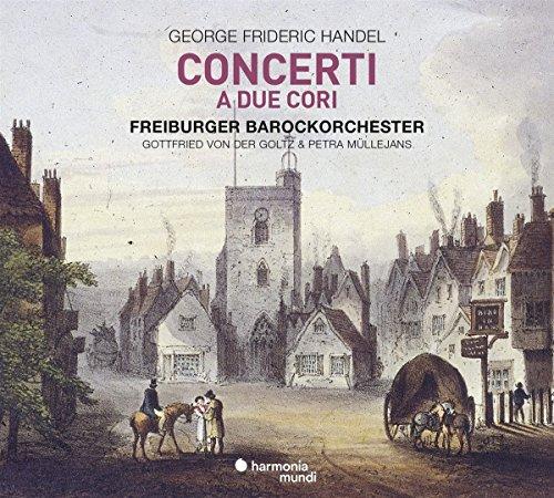 G.f. Handel - George Frideric Handel: Concerti A Due Cori - Cd