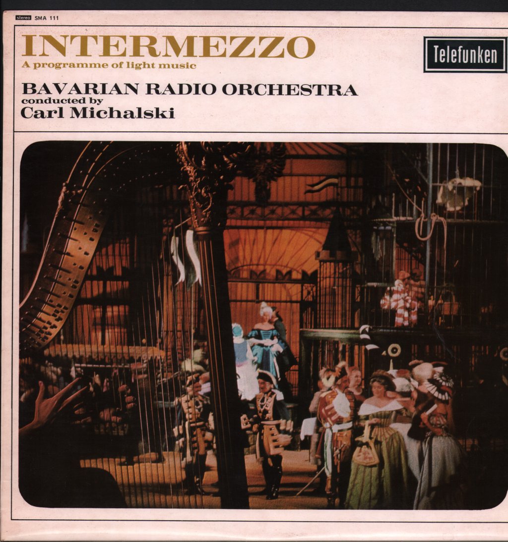 Bavarian Radio Orchestra / Carl Michalski - Intermezzo - A Programme Of Light Music - Lp