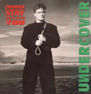 Undercover - I Wanna Stay With You - 12 Inch