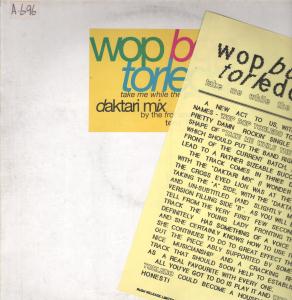 Wop Bop Torledo - Take Me While The Going's Good - 12 Inch