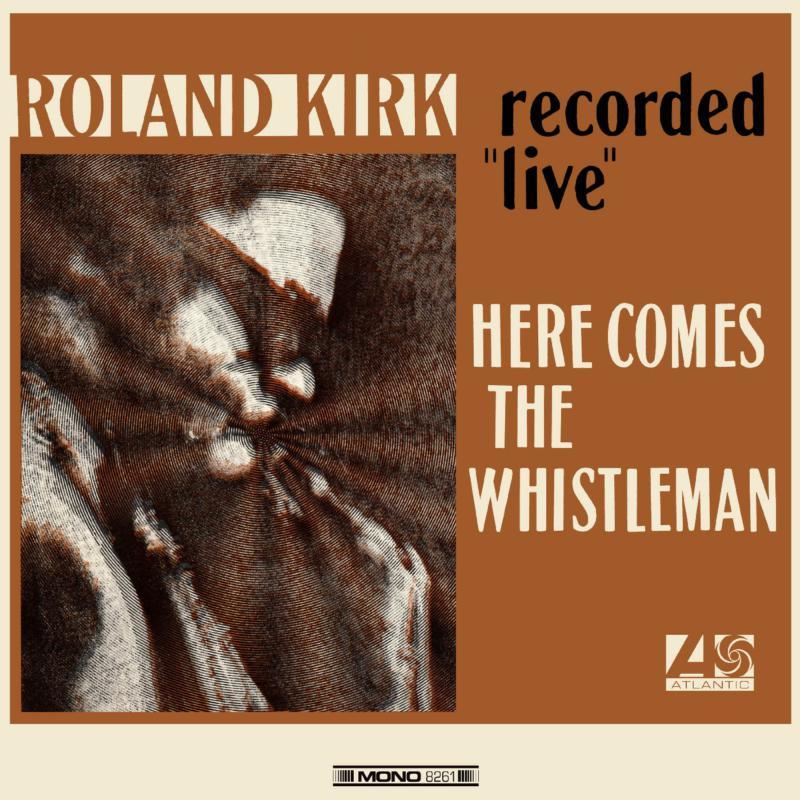 Roland Kirk - Here Comes the Whistleman - Lp
